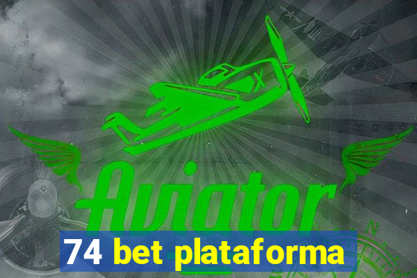 74 bet plataforma